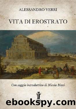 La vita di Erostrato by Alessandro Verri