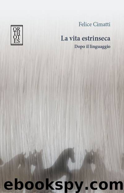 La vita estrinseca by Felice Cimatti