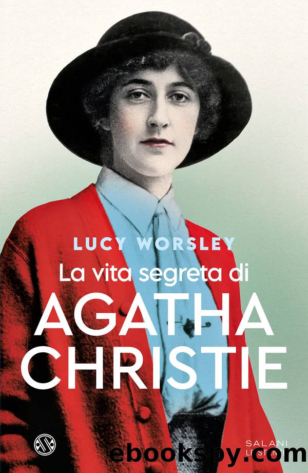 La vita segreta di Agatha Christie by Lucy Worsley