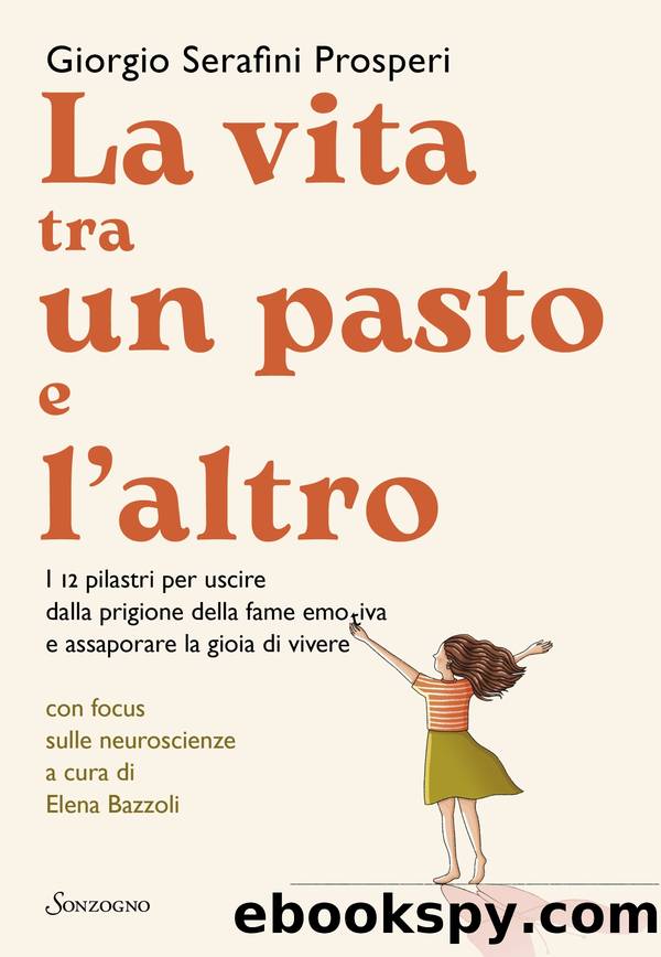 La vita tra un pasto e l'altro by Giorgio Serafini Prosperi