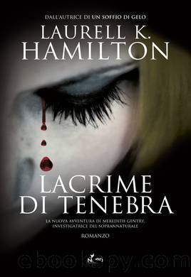 Lacrime Di Tenebra by Laurell K. Hamilton