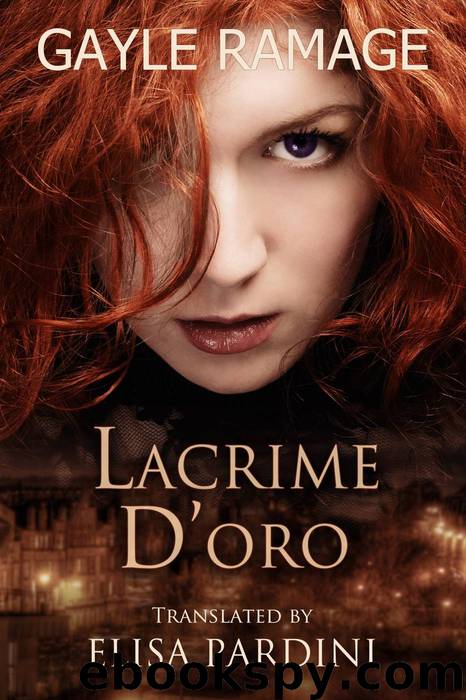 Lacrime d'oro by Gayle Ramage