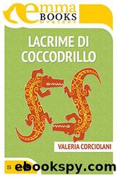 Lacrime di coccodrillo (2016) (XXX) by Valeria Corciolani