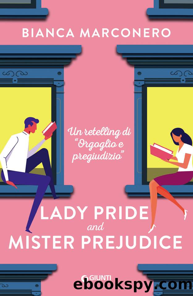 Lady Pride and Mister Prejudice: Un retelling di Orgoglio e pregiudizio (Italian Edition) by Marconero Bianca