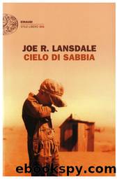Lansdale Joe R. - 2011 - Cielo Di Sabbia by Lansdale Joe R