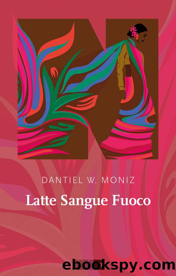 Latte Sangue Fuoco by Dantiel W. Moniz