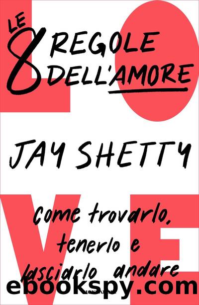 Le 8 regole dell'amore by Jay Shetty