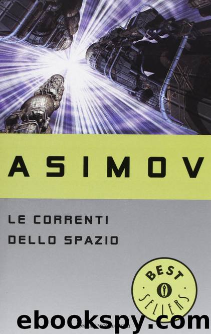 Le Correnti Dello Spazio by Isaac Asimov