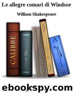 Le allegre comari di Windsor by William Shakespeare