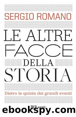 Le altre facce della storia. Dietro le quinte dei grandi eventi (2012) by Sergio Romano