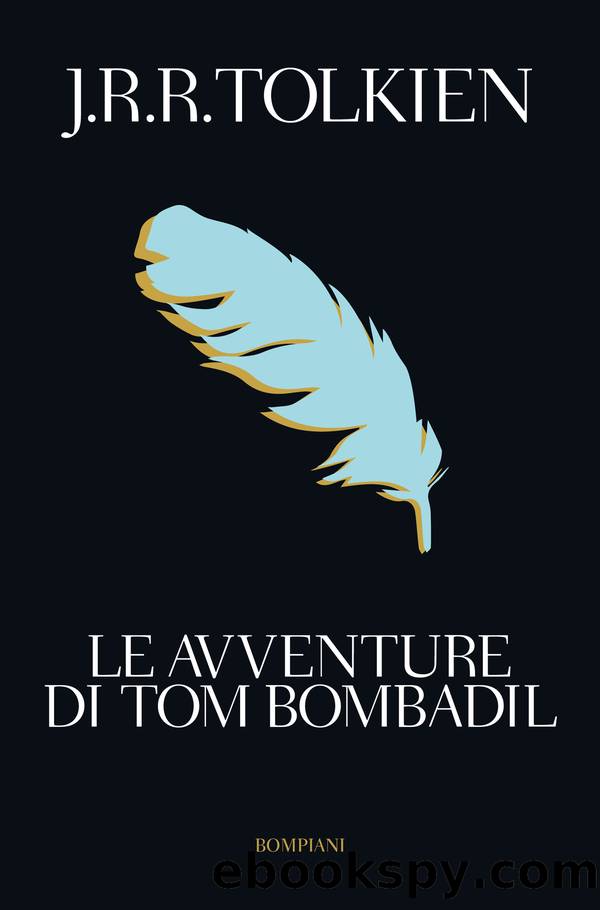 Le avventure di Tom Bombadil by Tolkien J.R.R