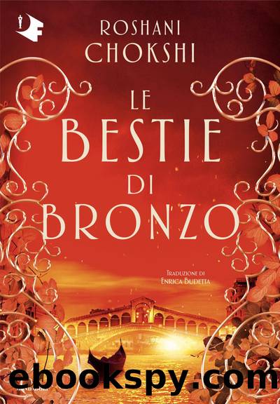 Le bestie di bronzo by Roshani Chokshi