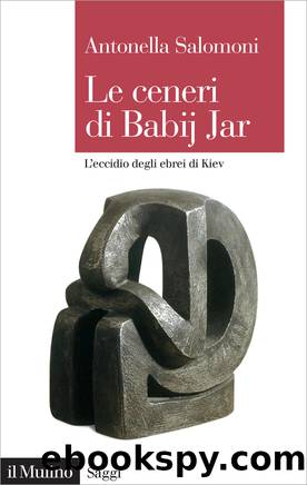 Le ceneri di Babij Jar by Antonella Salomoni;