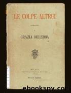 Le colpe altrui by Grazia Deledda