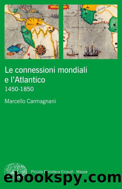 Le connessioni mondiali e l’Atlantico by Marcello Carmagnani