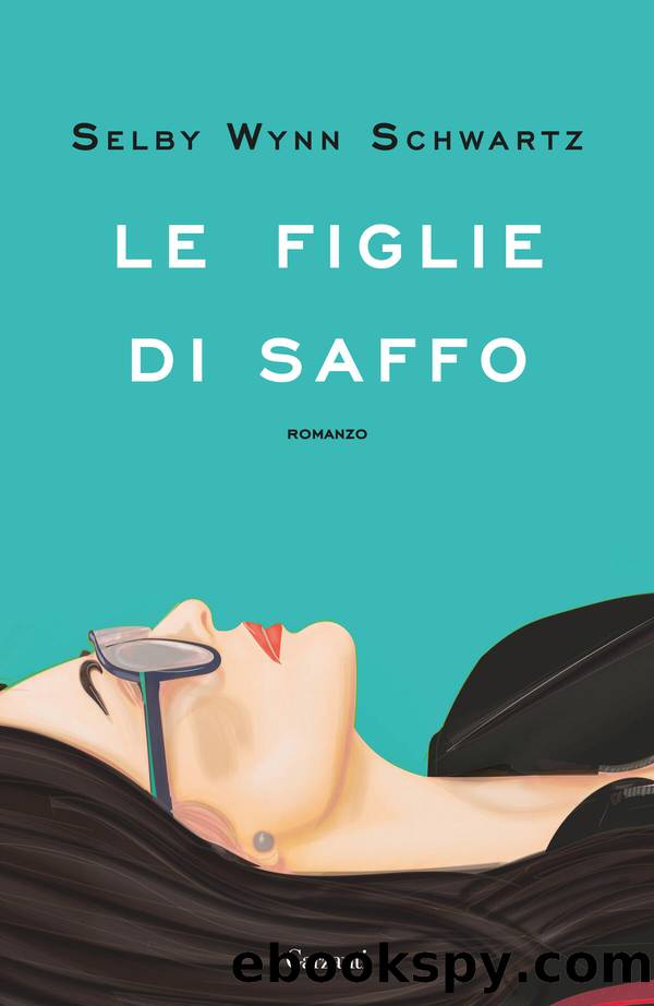 Le figlie di Saffo by Selby Wynn Schwartz