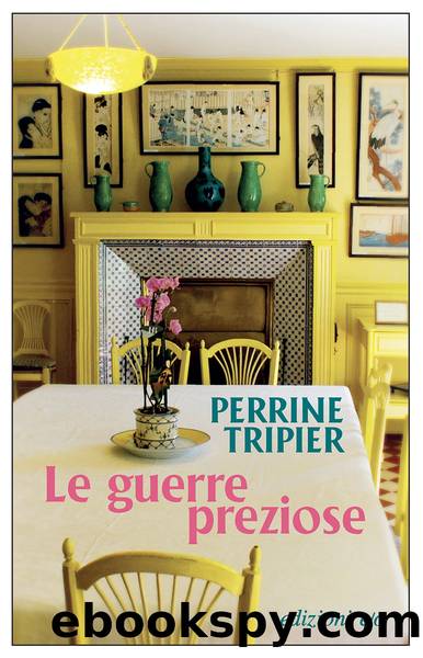 Le guerre preziose by Perrine Tripier