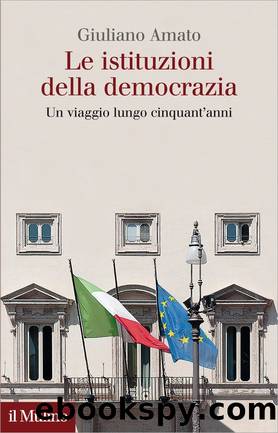 Le istituzioni della democrazia by Giuliano Amato