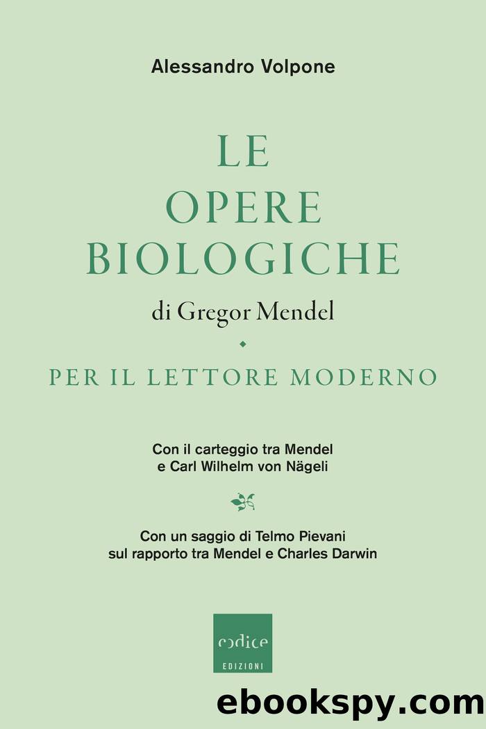 Le opere biologiche di Gregor Mendel per il lettore moderno by Alessandro Volpone