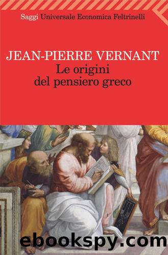 Le origini del pensiero greco (2011) by Jean-Pierre Vernant