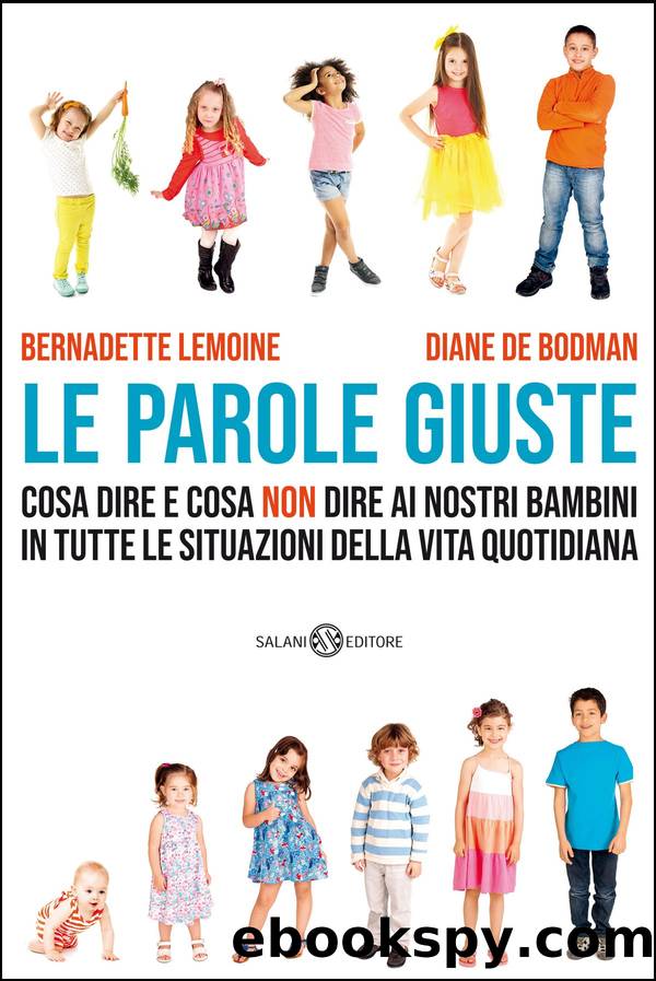 Le parole giuste by Bernadette Lemoine & de Bodman Diane