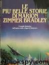 Le più belle storie di Marion Zimmer Bradley by Marion Zimmer Bradley