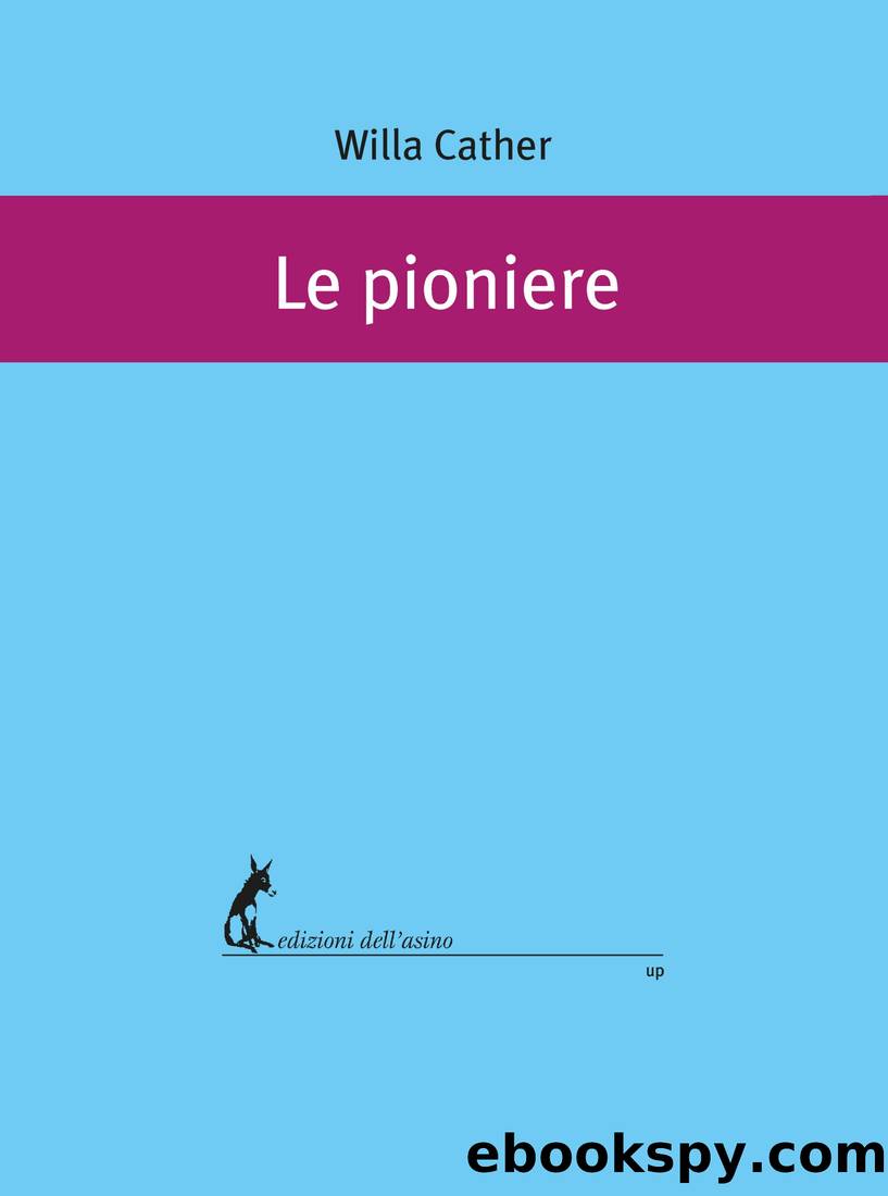 Le pioniere by Willa Cather