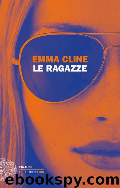 Le ragazze by Emma Cline