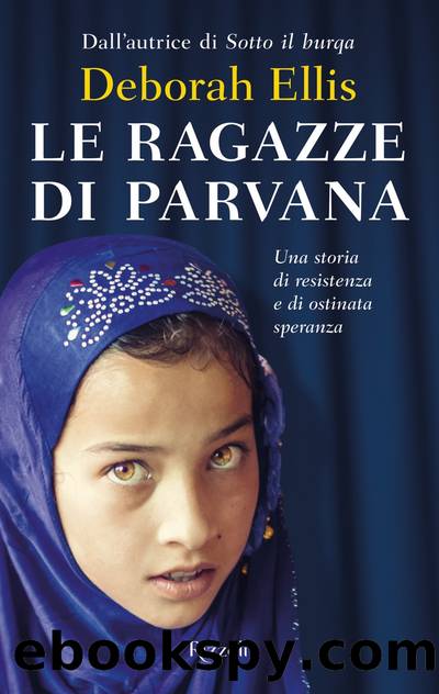 Le ragazze di Parvana by Deborah Ellis