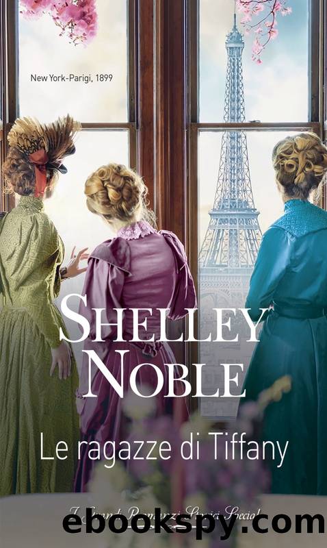 Le ragazze di Tiffany by Shelley Noble