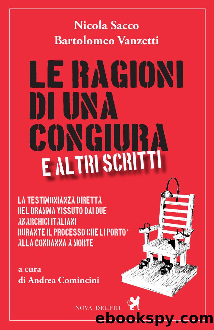 Le ragioni di una congiura e altri scritti by Nicola Sacco & Bartolomeo Vanzetti