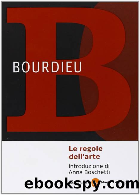 Le regole dell'arte. Genesi e struttura del campo letterario by Pierre Bourdieu