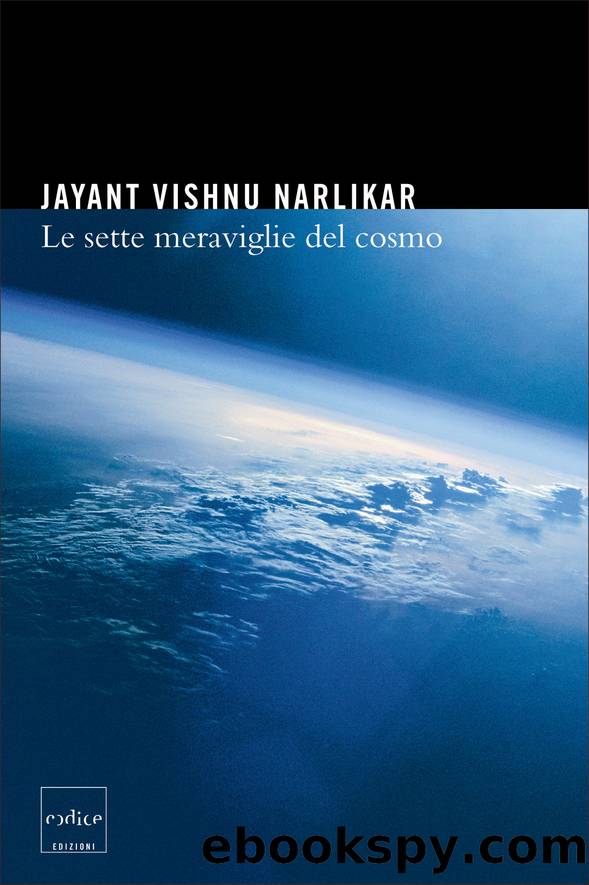 Le sette meraviglie del cosmo by Jayant V Narlikar