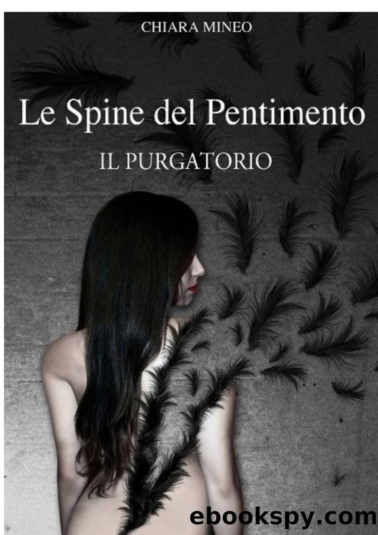 Le spine del pentimento - Il purgatorio (Libro secondo) by Chiara Mineo