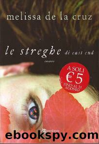 Le streghe di east end by Melissa De La Cruz