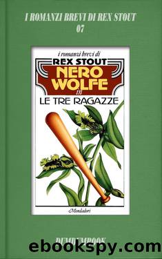 Le tre ragazze by Rex Stout