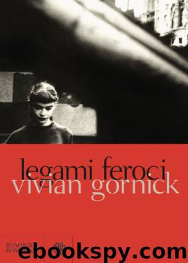 Legami feroci by Vivian Gornick