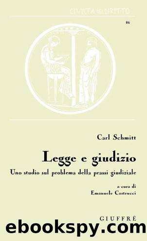 Legge e giudizio by Carl Schmitt