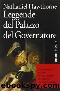 Leggende del palazzo del governatore by Hawthorne Nathaniel -