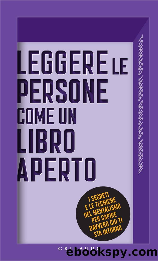 Leggere le Persone come un Libro Aperto by Tommaso James Douglas Anselmi