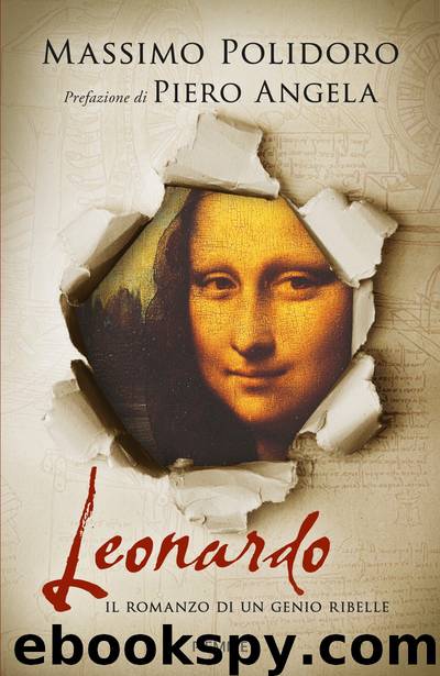 Leonardo. Il romanzo di un genio ribelle by Massimo Polidoro