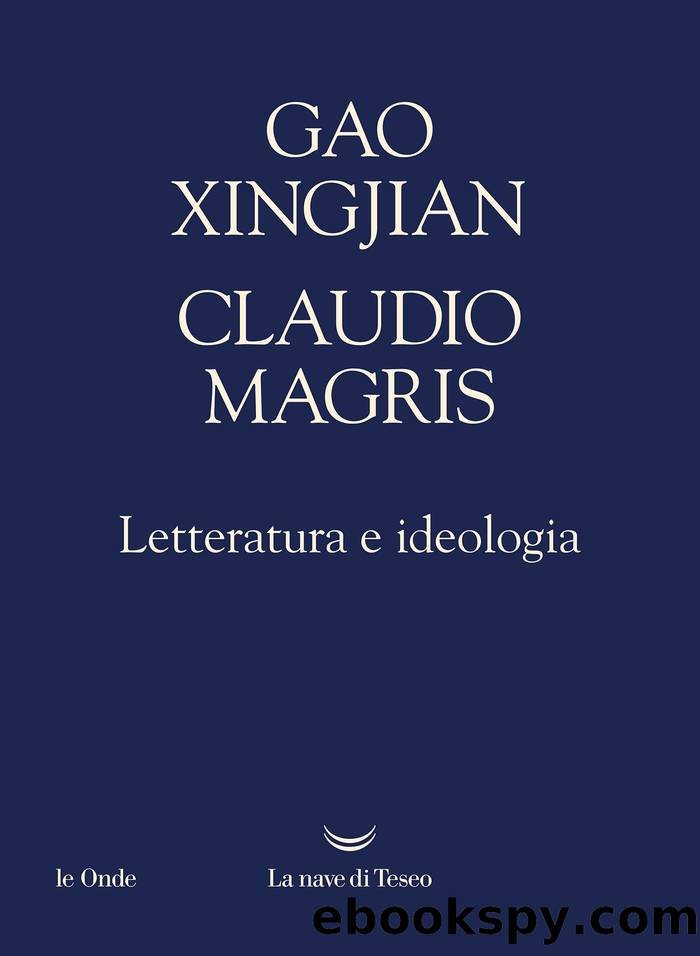 Letteratura e ideologia by Gao Xingjian & Claudio Magris