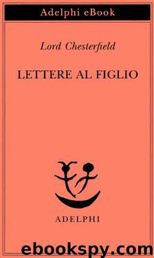 Lettere al figlio by Chesterfield Lord