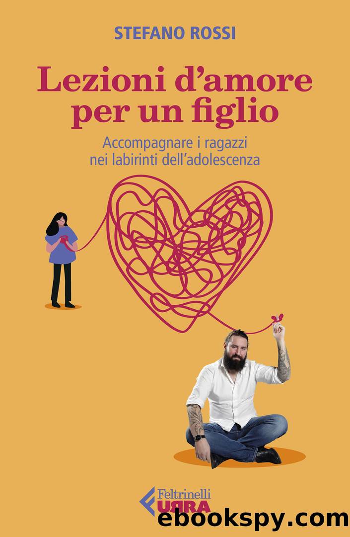 Lezioni d'amore per un figlio by Stefano Rossi