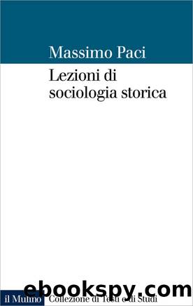 Lezioni di sociologia storica by Massimo Paci