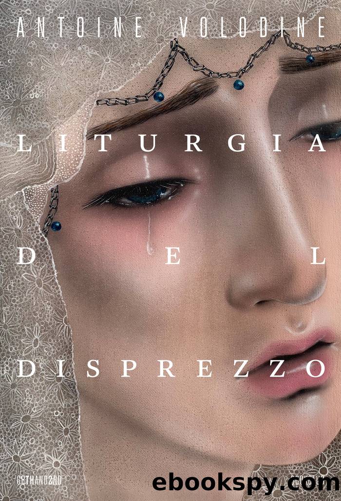 Liturgia del disprezzo by Antoine Volodine