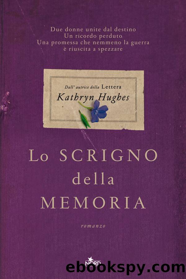 Lo scrigno della memoria by Kathryn Hughes