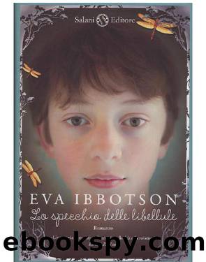 Lo specchio delle libellule by Ibbotson Eva