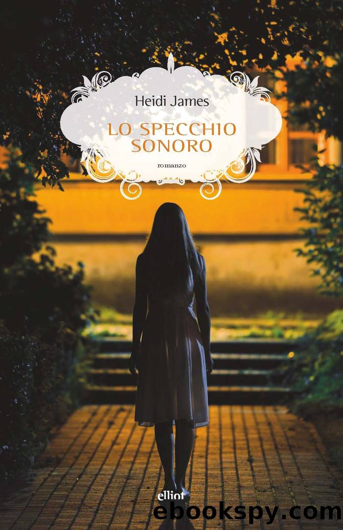 Lo specchio sonoro by Heidi James