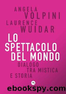 Lo spettacolo del mondo by Angela Volpini & Laurence Wuidar